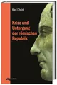Krise und Untergang der römischen Republik  Jubiläumsausgabe ... 9783534271108