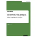 Die Ordnung der Gewalt - Formen der Gewaltregulierung in der Dietrichepik: Laurin Rosengarten Eckenlied von Frank Roßmann / GRIN Verlag / Taschenbuch