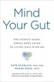 Kate Scarlata Megan Riehl Mind Your Gut (Gebundene Ausgabe) (US IMPORT)