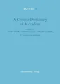 A Concise Dictionary of Akkadian: Akkadian-English (Santag: Arbeiten und Untersuchungen zur Keilschriftkunde, Band 5)