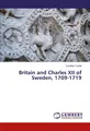 Britain and Charles XII of Sweden, 1709-1719 Coroban Costel