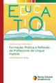 Formação, Prática e Reflexão de Professores de Língua Inglesa: Daniella Corcioli