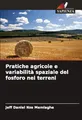 Pratiche agricole e variabilità spaziale del fosforo nei terreni Jeff Danie ...