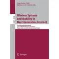 Wireless Systems and Mobility in Next Generation Internet Third International Workshop of the EURO-NGI Network of Excellence, Sitges, Spain, June 6-9,