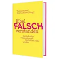 Bibel falsch verstanden