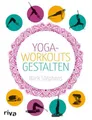 Yoga-Workouts gestalten Asana-Übungsreihen Planung Ratgeber Handbuch Infos Buch
