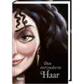 Carlsen Disney - Villains 5: Das verzauberte Haar (Serena Valentino, Walt Disney, Deutsch) (551-28042-8)