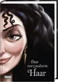 Disney. Villains 5: Das verzauberte Haar: Das Märch... | Buch | Zustand sehr gut