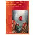 Die Bilder der Bibel von Sieger Köder