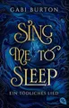 Sing me to sleep – Ein tödliches Lied Ein betörendes, von der Presse gefeiert...