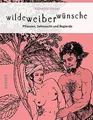 Wilde Weiber Wünsche von Katharina Waibel | Buch | Zustand gut