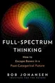 Full-Spectrum Thinking: How to Escape Boxes in a Pos... | Buch | Zustand wie neu