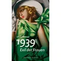 1939 – Exil der Frauen
