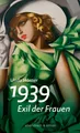 1939 - Exil der Frauen Unda Hörner