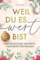 Weil du es wert bist | Der Selbstliebe Adventskalend... | Buch | Zustand wie neu