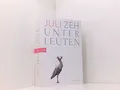 Unterleuten: Roman Roman Zeh, Juli: 661566099