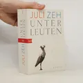 Unterleuten: Roman  |  Juli Zeh