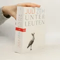Unterleuten: Roman  |  Juli Zeh