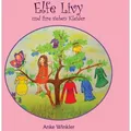Elfe Livy und ihre sieben Kleider von Anke Winkler / tredition / Buch