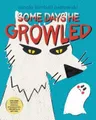 N Kimball Ostrowski Some Days He Growled (Taschenbuch) (US IMPORT)