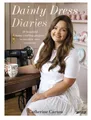 Dainty Dress Diaries: 50 Beautiful ..., Carton, Catheri