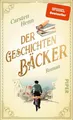 Der Geschichtenbäcker: Roman | Für alle Fans von »Der Buchspazierer« Henn, Carst
