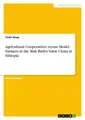 Agricultural Cooperatives versus Model Farmers in the Malt Barley Value Chain in