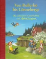 Von Bullerbü bis Lönneberga - Die schönsten Geschichten von Astrid Lindgren