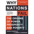 Why Nations Fail The Origins of Power, Prosperity and Poverty. Shortlisted for the FT and Goldman Sachs Business Books oft the Year Award