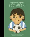 Leo Messi (Little People, BIG DREAMS, Band 108)