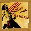 Gogol Bordello We Mean It, Man! (Vinyl) 12" Album