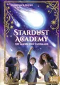 Stardust Academy - Die magischen Talismane Band 2 der galaktisch-fantastische...