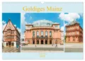 Goldiges Mainz (Wandkalender 2025 DIN A3 quer), CALVENDO Monatskalender