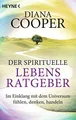 Der spirituelle Lebens-Ratgeber: Im Einklang mit dem Buch Heyne Verlag