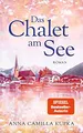 Das Chalet am See: Roman | SPIEGEL-Bestseller-Autorin (Band 1)