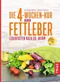 Die 4-Wochen-Kur gegen Fettleber: Leberfasten nach Dr. Worm