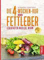 Die 4-Wochen-Kur gegen Fettleber Leberfasten nach Dr. Worm