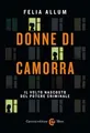 Donne di camorra. Il volto nascosto del potere crim... | Buch | Zustand sehr gut