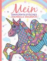 Mein einhorntastisches Mandala Malbuch: 50 wunderschöne Einhorn Mandalas für Kinder ab 8 Jahren.