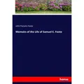Memoirs of the Life of Samuel E. Foote von John Parsons Foote / hansebooks / Taschenbuch