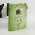 Heile deine Schilddrüse  |  Anthony William