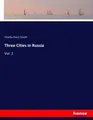 Charles Piazzi Smyth | Three Cities in Russia | Taschenbuch | Englisch (2017)