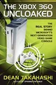 The Xbox 360 Uncloaked:: The Real Story Behind Microsoft's Next-Generation Video Game Console