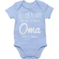 Shirtracer Shirtbody Sei lieb zu mir sonst sag ichs Oma Sprüche Baby blau 3/6 Monate