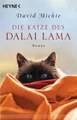 Belletristik Die Katze des Dalai Lama Roman. - Band 1 der Romanreihe David Michie