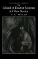 The Island of Doctor Moreau and Other Stories (Wordsworth Classics)