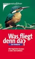 Was fliegt denn da?: Der Fotoband (Kosmos-Naturführer)
