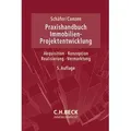 Praxishandbuch der Immobilien-Projektentwicklung von Jürgen Schäfer/ Georg Conzen/ Stefan Blümm/ Ralf F. Bode/ Klaus Dederichs / C.H. Beck / Buch