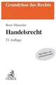 Handelsrecht: mit Grundzügen des Wertpapierrechts (Grundrisse des Rechts)
