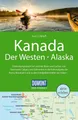 Reiseführer DUMONT Reise-Handbuch Reiseführer Kanada, Der Westen, Alaska mit Extra Kurt Jochen Ohlhoff
